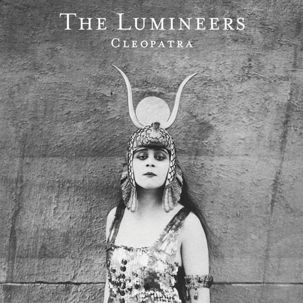 Cover for Cleopatra by The Lumineers